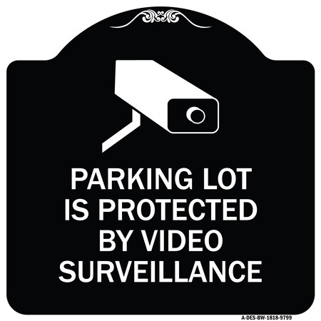 Signmission Designer Series-Parking Lot Is Protected By Video Surveillance With Graphic, 18" H, BW-1818-9799 A-DES-BW-1818-9799